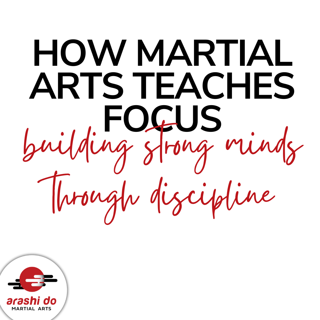 How Martial Arts Teaches Focus: Building Strong Minds Through Discipline